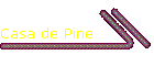 Casa de Pine