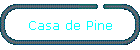 Casa de Pine